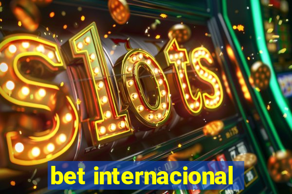 bet internacional